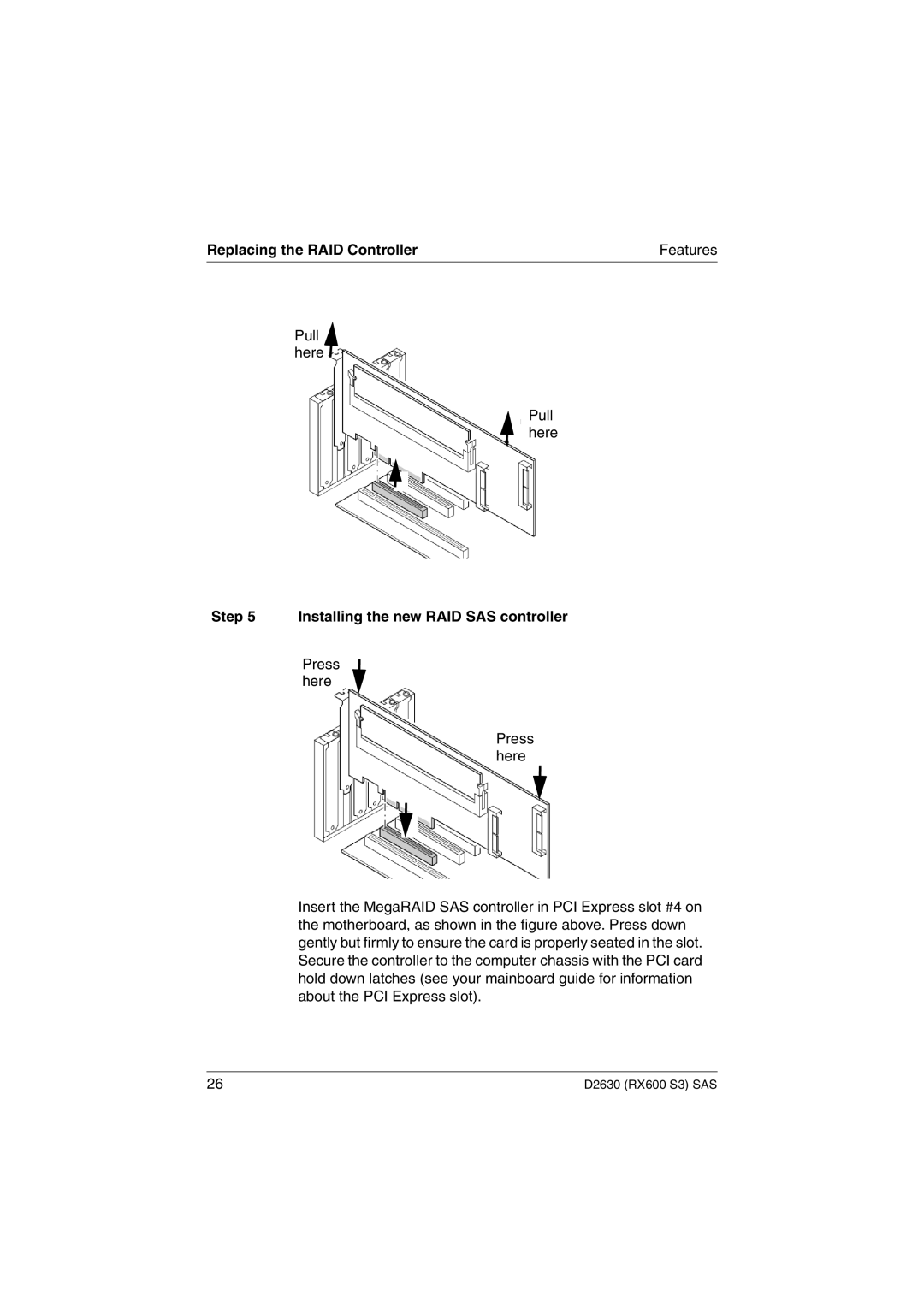 Fujitsu D2630 technical manual Installing the new RAID SAS controller 