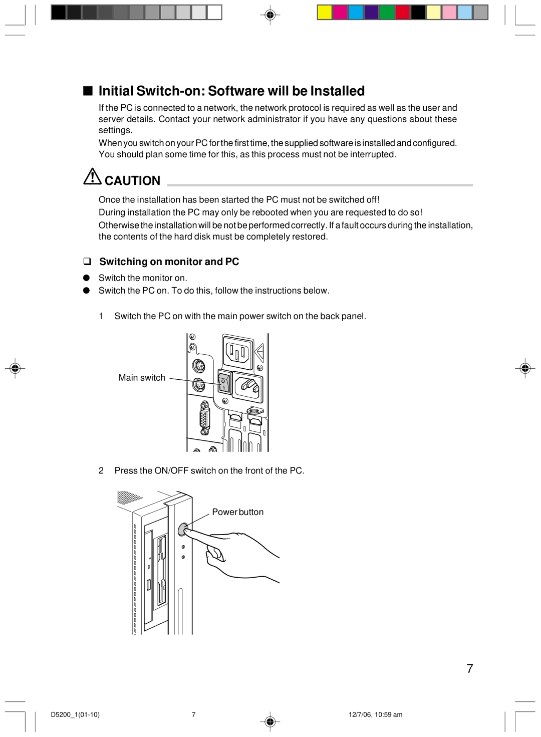 Fujitsu D5200 user manual Initial Switch-on Software will be Installed, Switching on monitor and PC 