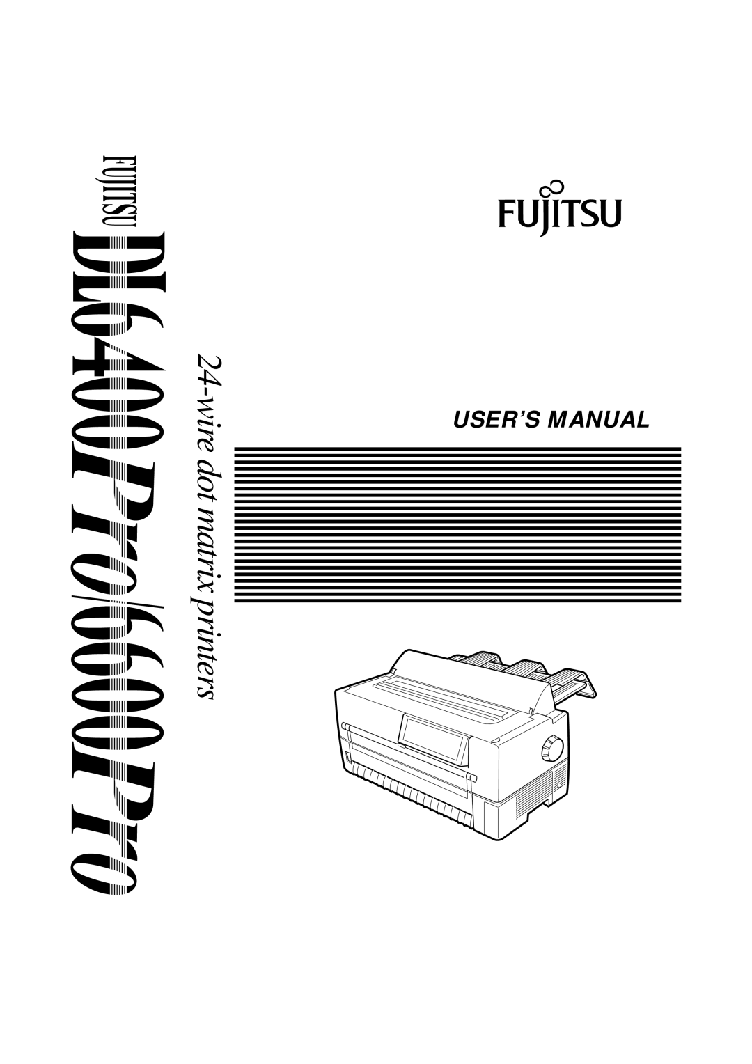 Fujitsu DL6400Pro, DL6600Pro user manual MANUALUSER’S 24-wire dot matrix printers 