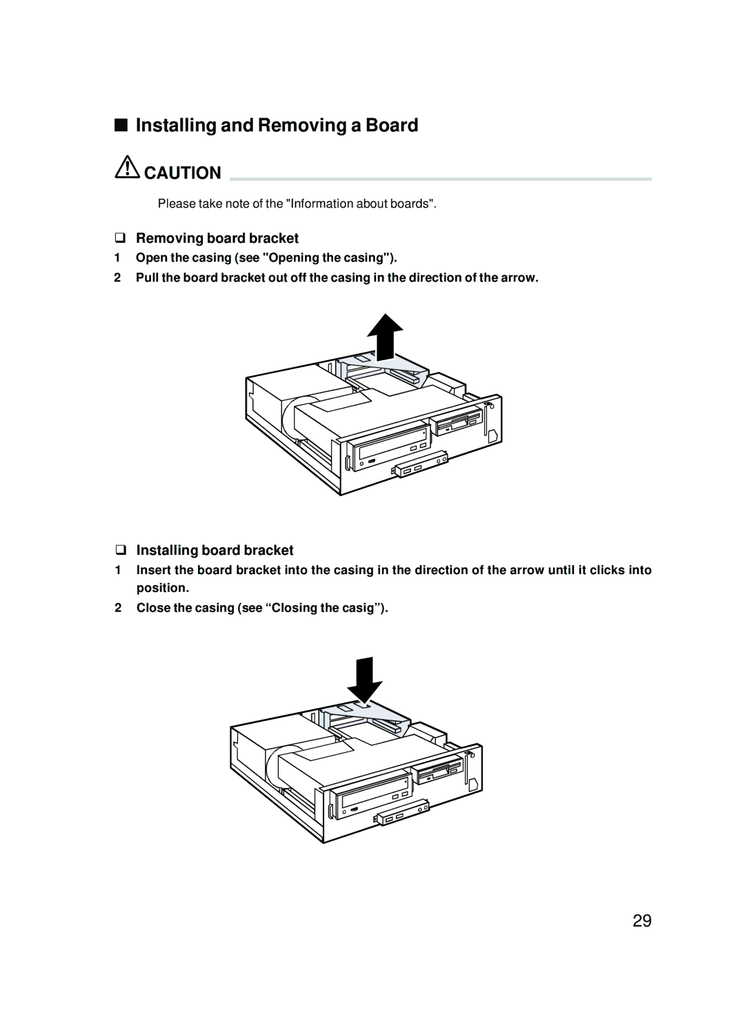 Fujitsu E600 user manual Installing and Removing a Board, Removing board bracket, Installing board bracket 