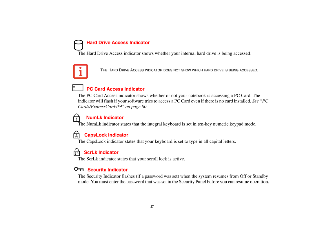 Fujitsu E8410 Hard Drive Access Indicator, PC Card Access Indicator, NumLk Indicator, CapsLock Indicator, ScrLk Indicator 