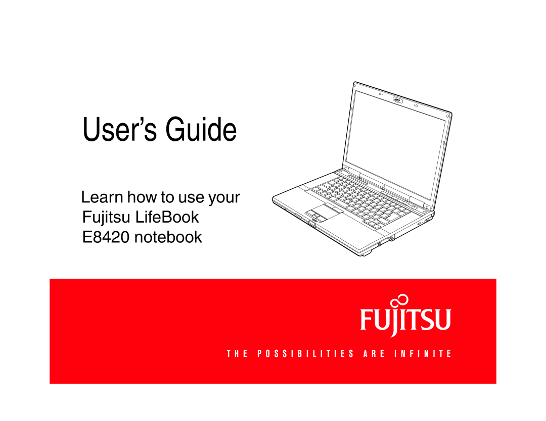 Fujitsu manual User’s Guide, Learn how to use your Fujitsu LifeBook E8420 notebook 