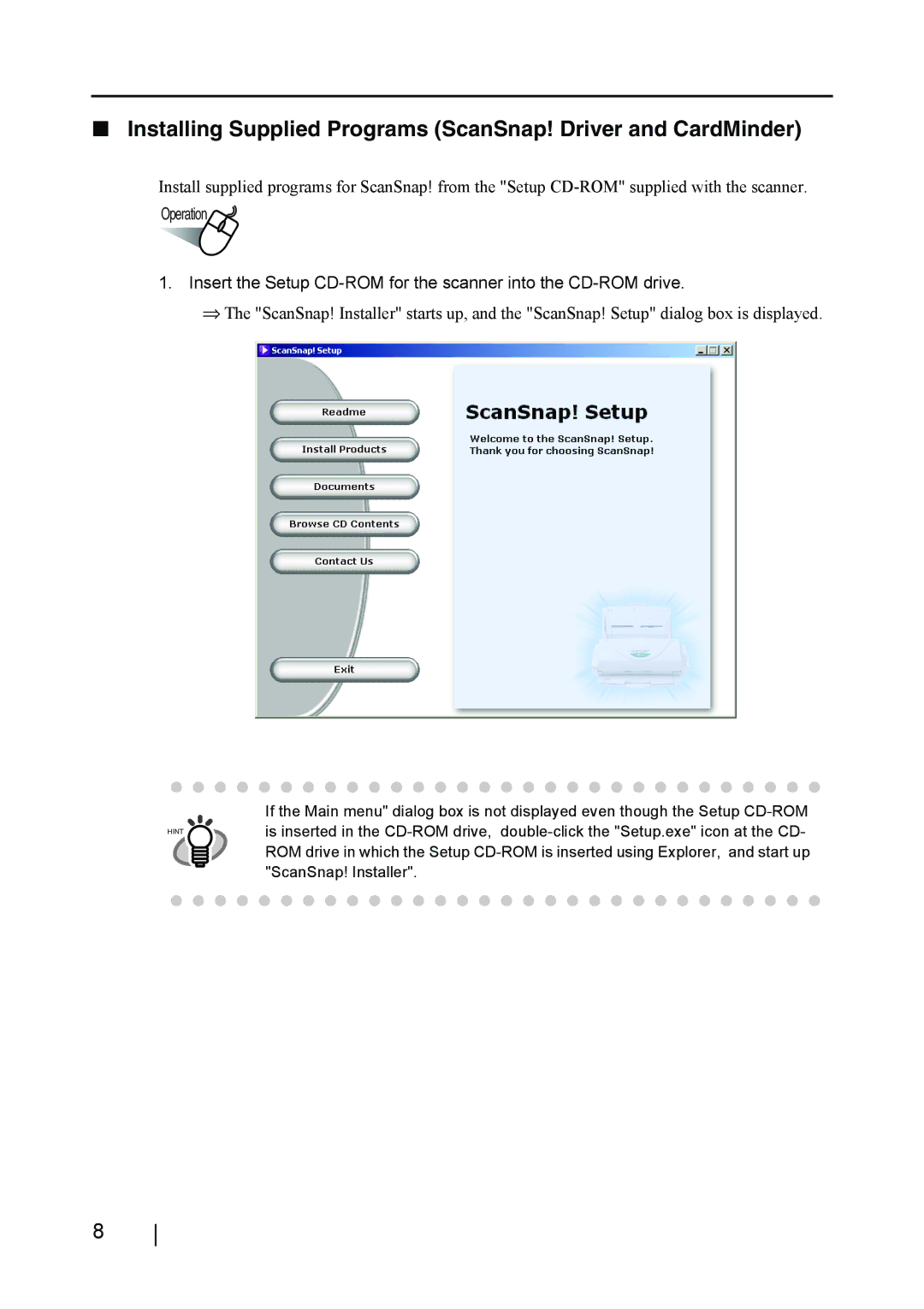 Fujitsu fi-4110EOX2 manual Installing Supplied Programs ScanSnap! Driver and CardMinder 