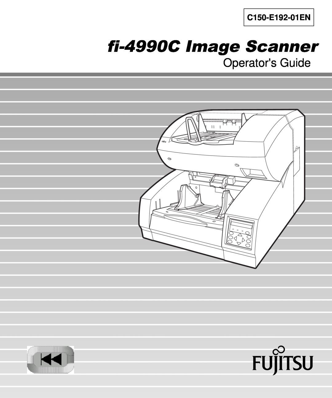Fujitsu manual fi-4990C Image Scanner, Operators Guide, C150-E192-01EN 