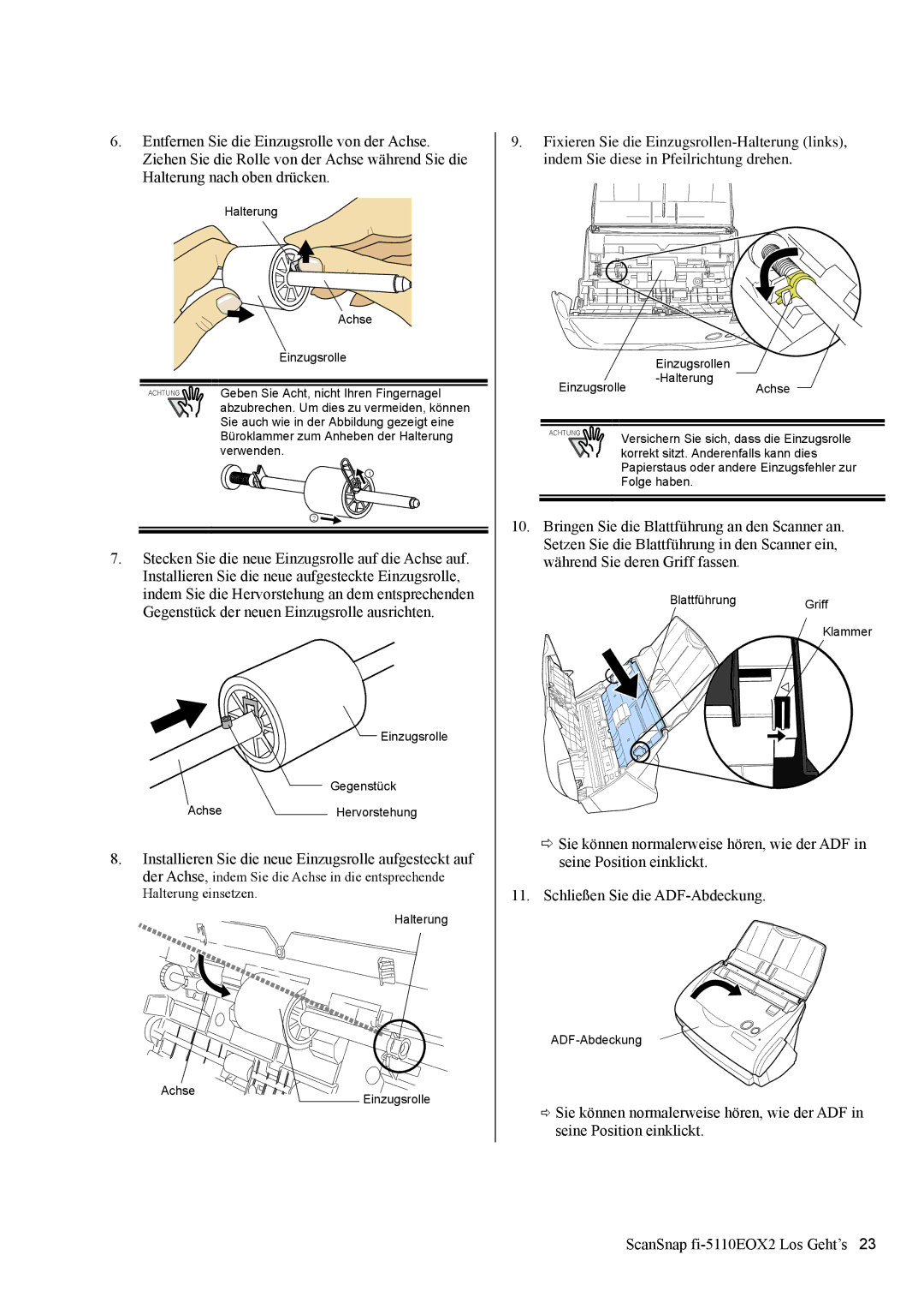 Fujitsu fi-5110EOX2 manual Halterung Achse Einzugsrolle, Geben Sie Acht, nicht Ihren Fingernagel, Verwenden, Folge haben 