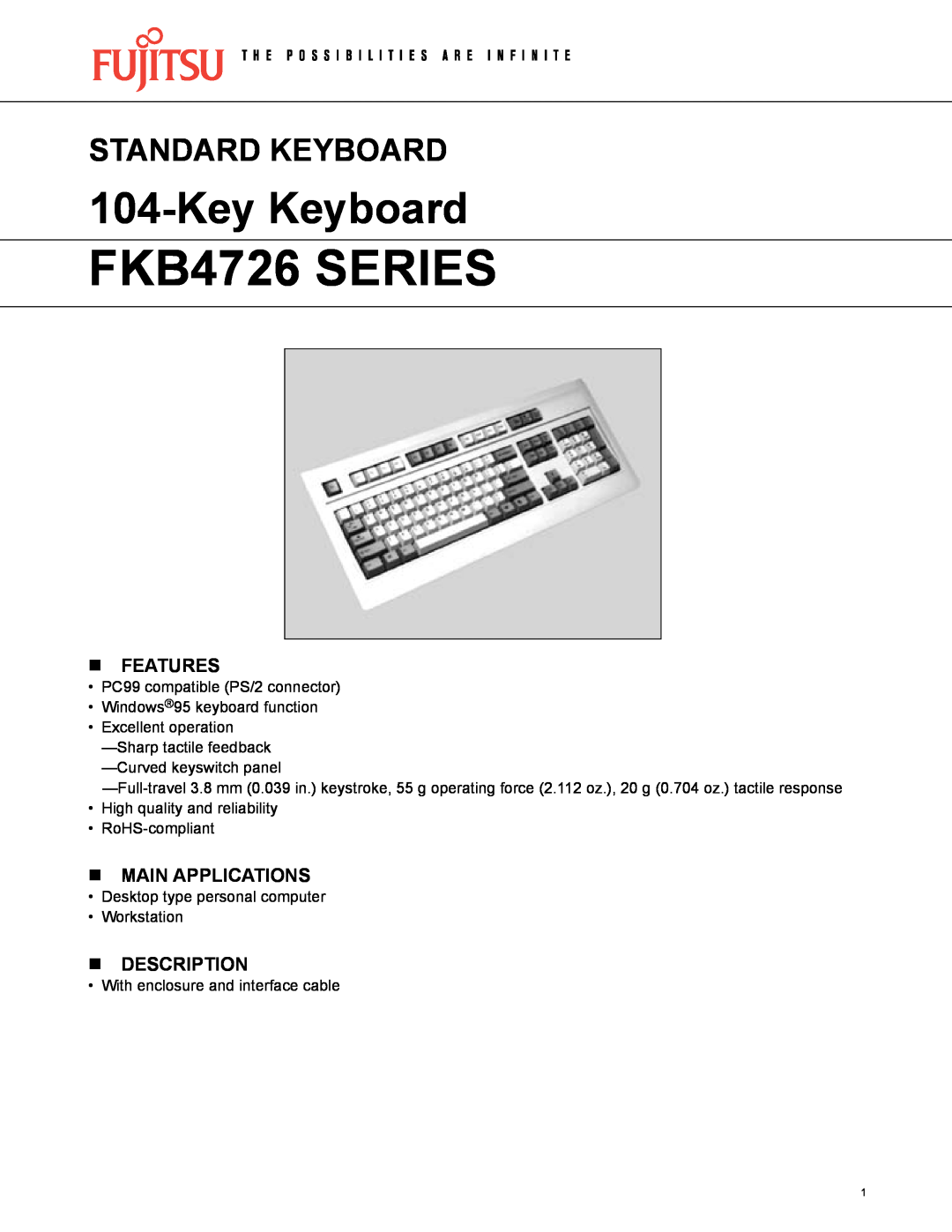 Fujitsu FKB4726 SERIES manual n FEATURES, n MAIN APPLICATIONS, n DESCRIPTION, Key Keyboard, Standard Keyboard 
