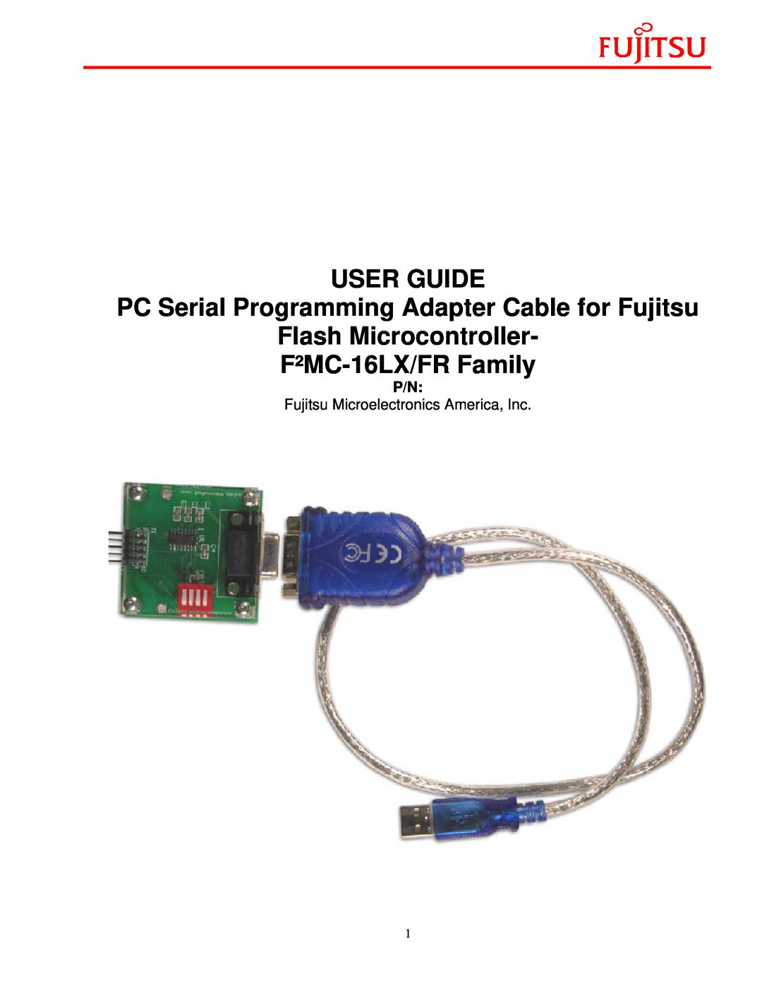 Fujitsu FMC-16LX/FR manual USER GUIDE PC Serial Programming Adapter Cable for Fujitsu 