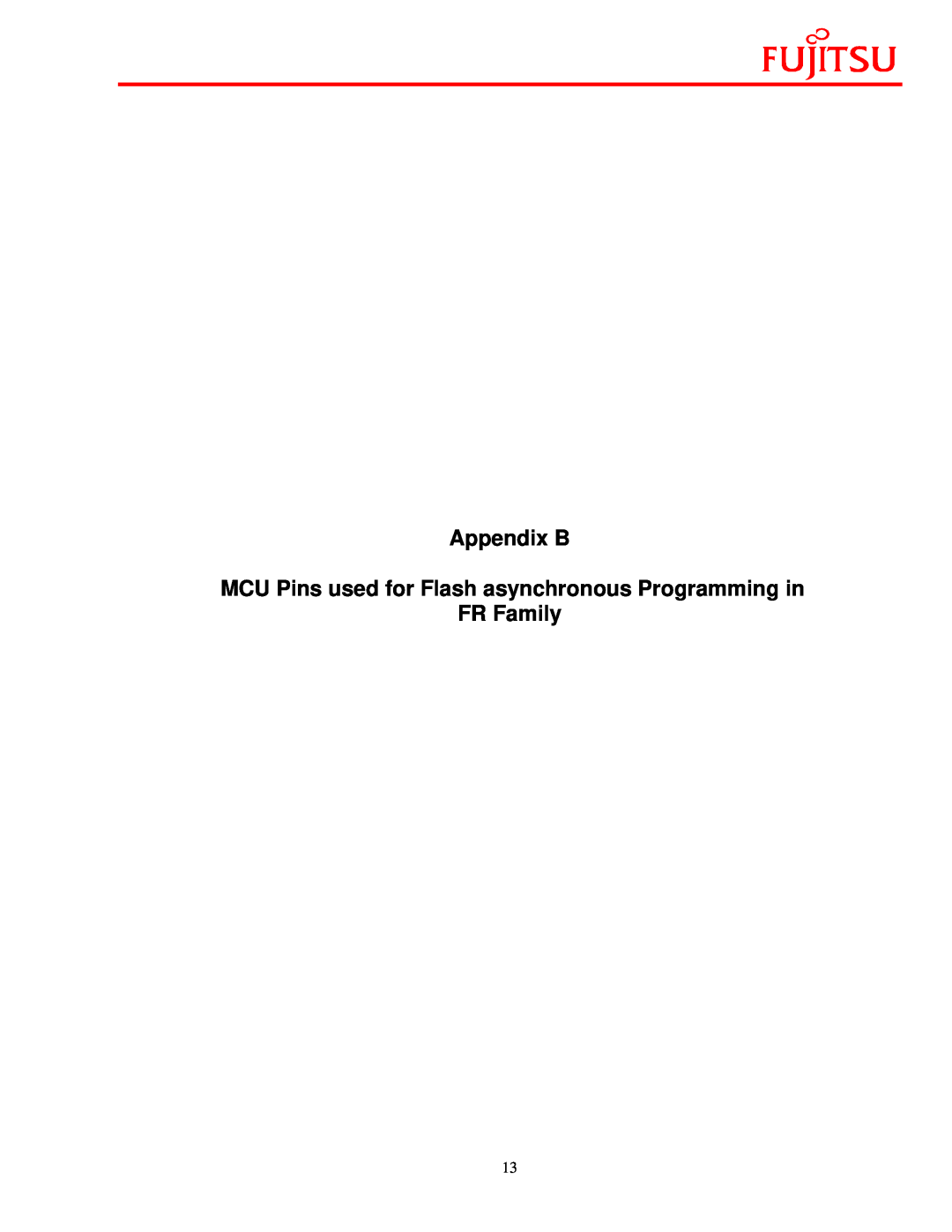 Fujitsu FMC-16LX/FR manual Appendix B MCU Pins used for Flash asynchronous Programming in, FR Family 