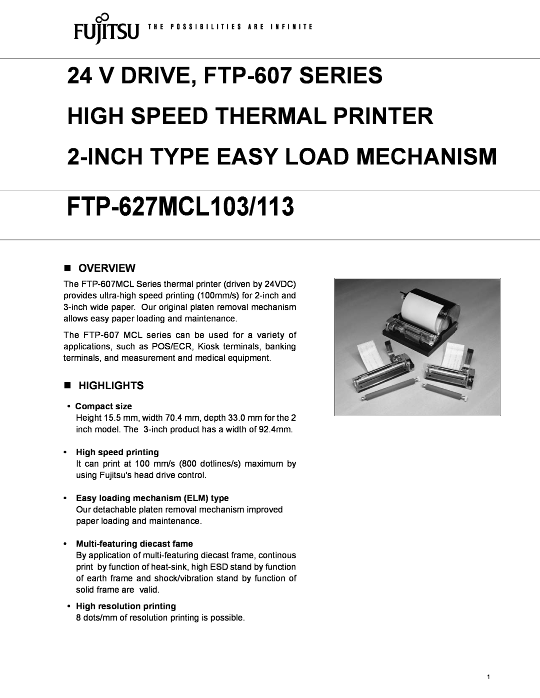 Fujitsu FTP-627MCL113 manual n Overview, n HIGHLIGHTS, Compact size, High speed printing, Easy loading mechanism ELM type 