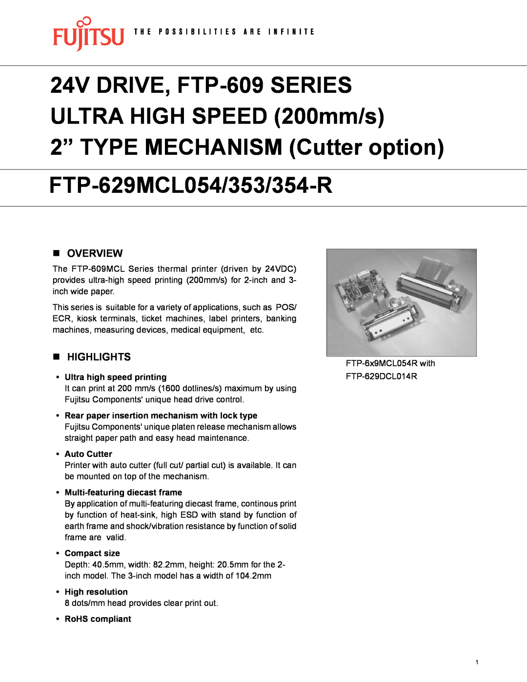 Fujitsu FTP-629MCL054 manual n Overview, n HIGHLIGHTS, 24V DRIVE, FTP-609 Series Ultra high speed 200mm/s, Auto Cutter 
