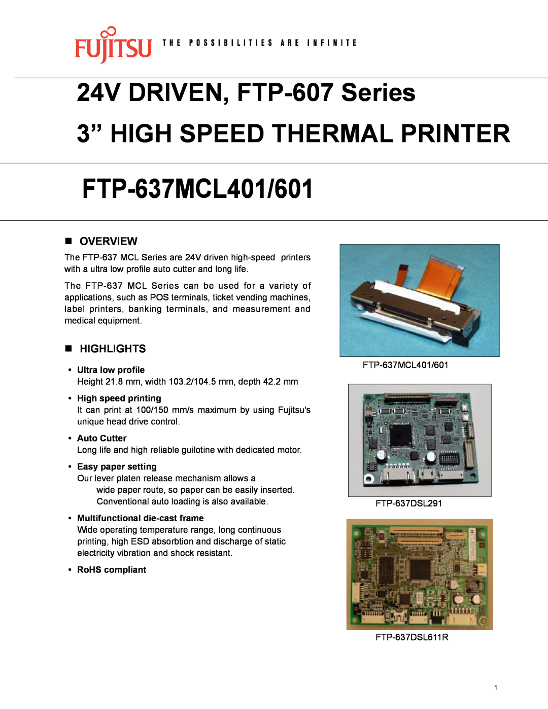 Fujitsu FTP-637MCL401 manual n Overview, n HIGHLIGHTS, Ultra low profile, High speed printing, Auto Cutter, RoHS compliant 
