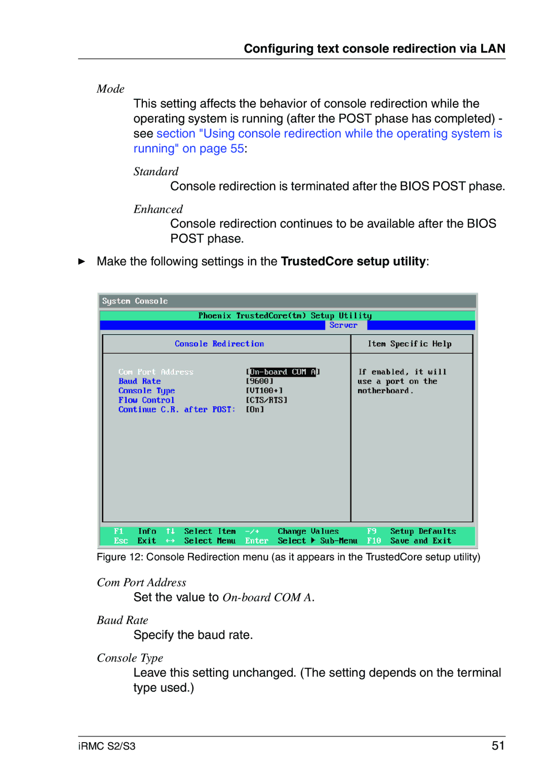 Fujitsu IRMC S2/S3 manual Console redirection is terminated after the Bios Post phase, Set the value to On-board COM a 