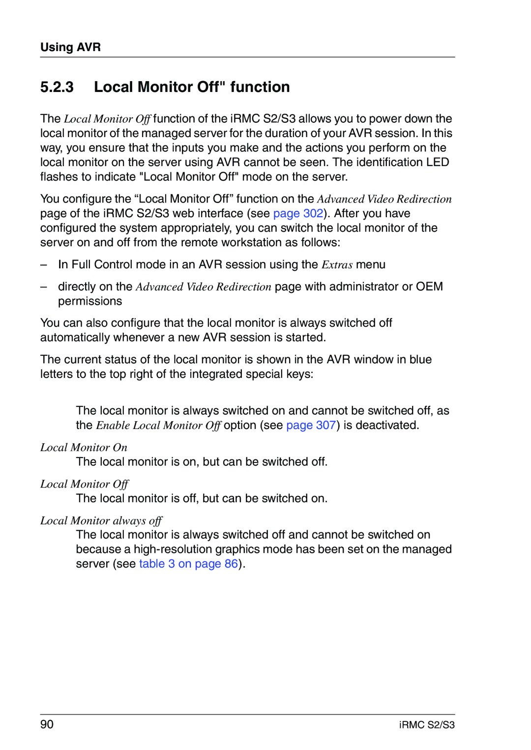 Fujitsu IRMC S2/S3 manual Local Monitor Off function, Local monitor is on, but can be switched off 