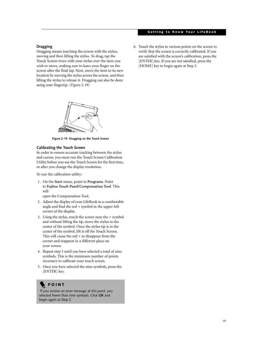 Fujitsu Laptop manual Calibrating the Touch Screen, To Fujitsu Touch Panel/Compensation Tool. This will 