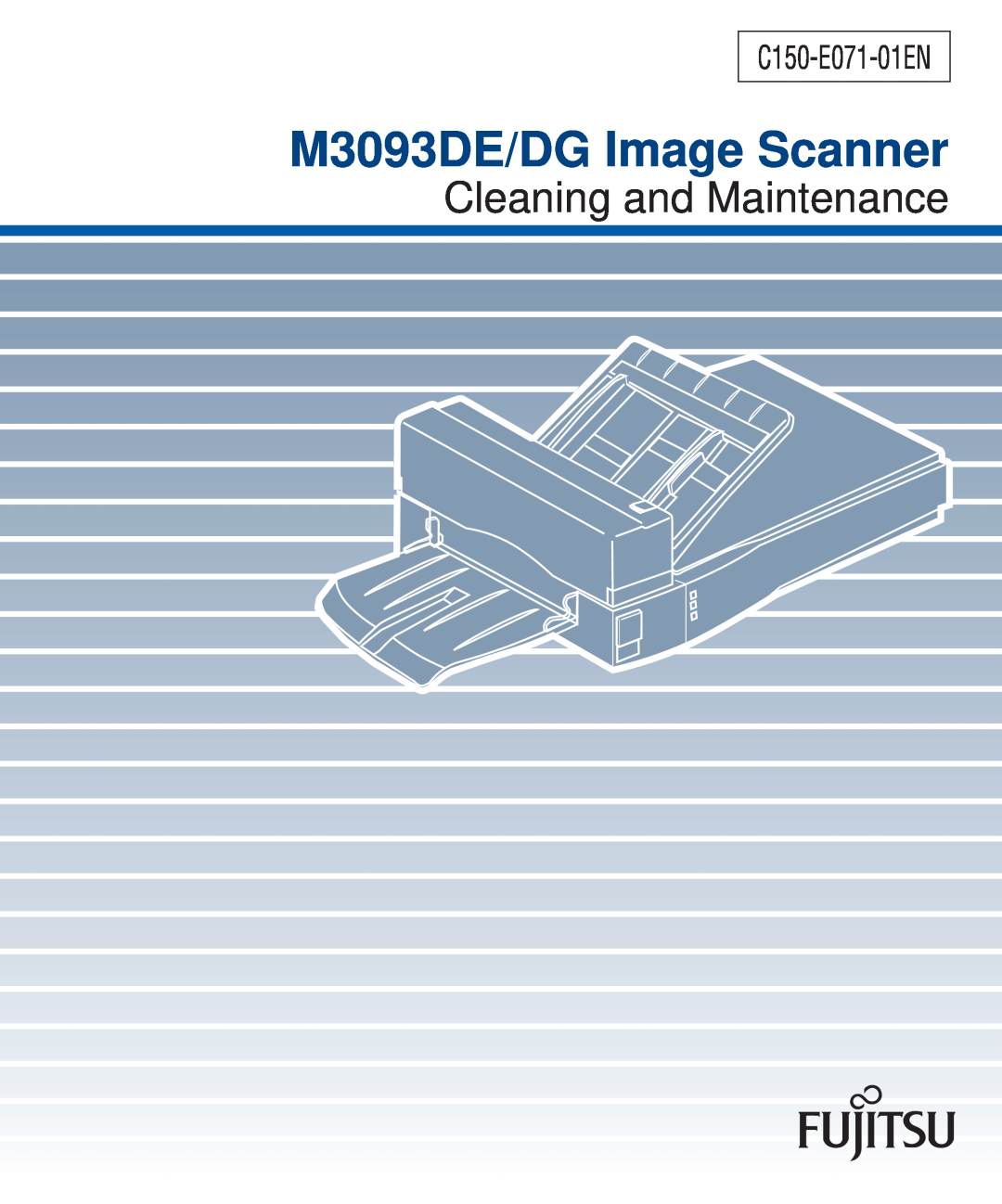 Fujitsu manual M3093DE/DG Image Scanner, Cleaning and Maintenance, C150-E071-01EN 