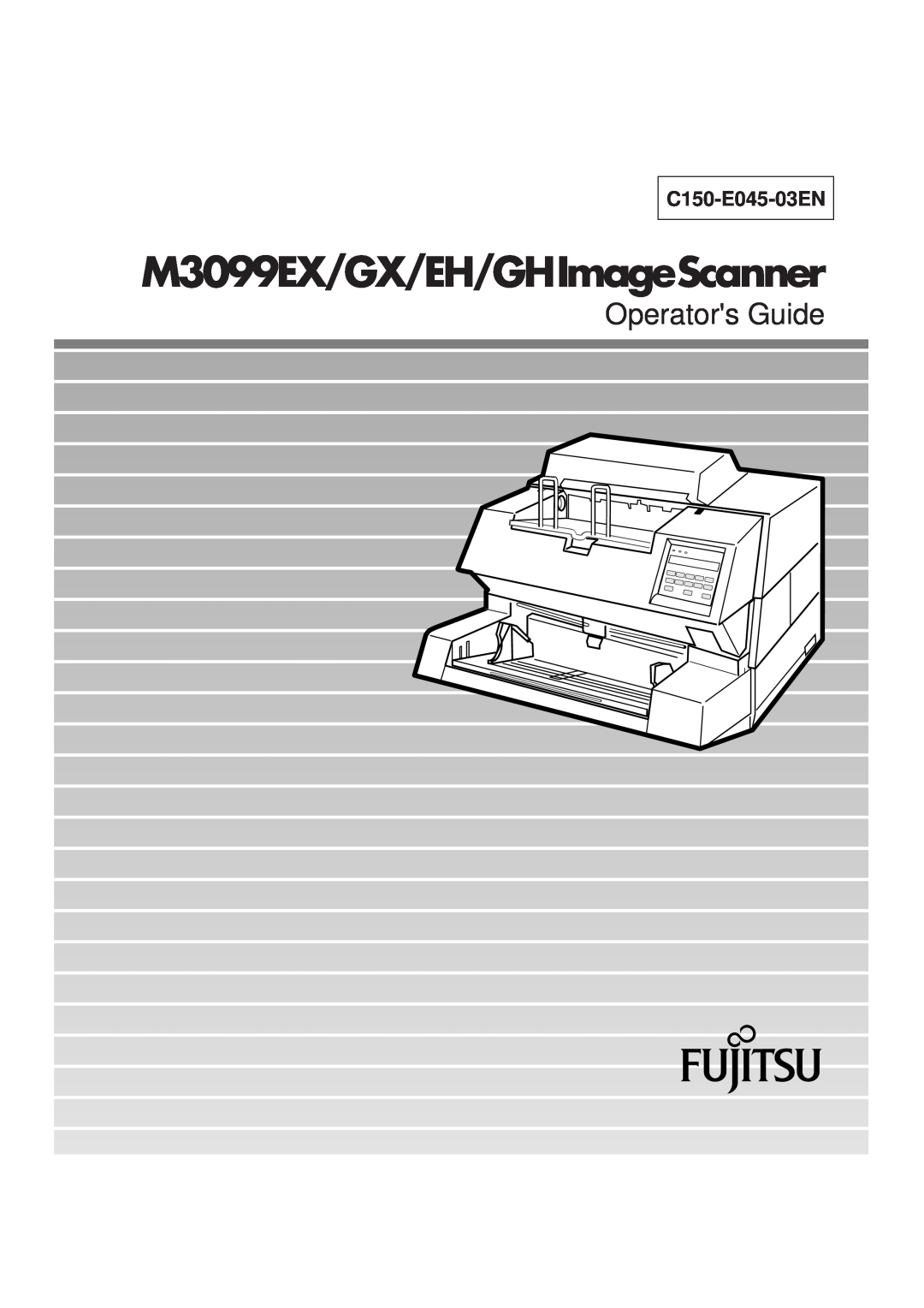 Fujitsu M3099GH, M3099GX, M3099EH manual M3099EX/GX/EH/GHImageScanner, Operators Guide, C150-E045-03EN 