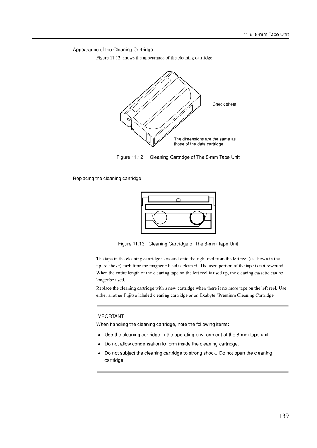 Fujitsu M400R, M600R, M200R, GranPower7000 (GP 7000F) 139, 11.6 8-mm Tape Unit Appearance of the Cleaning Cartridge 