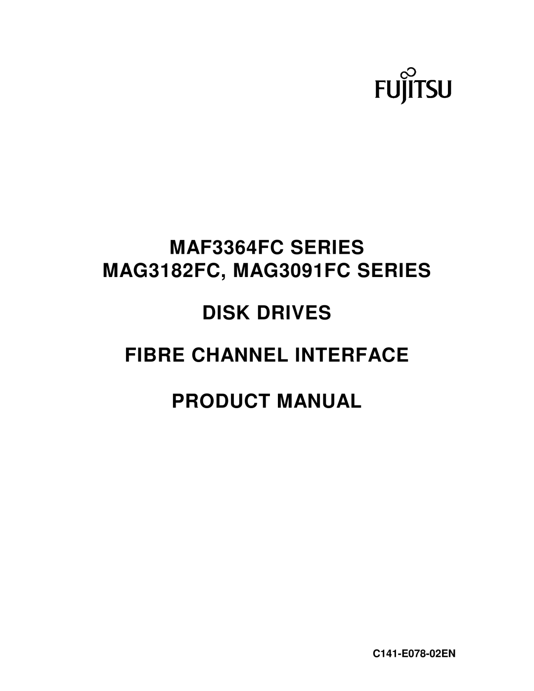 Fujitsu manual C141-E078-02EN, MAF3364FC SERIES MAG3182FC, MAG3091FC SERIES DISK DRIVES 