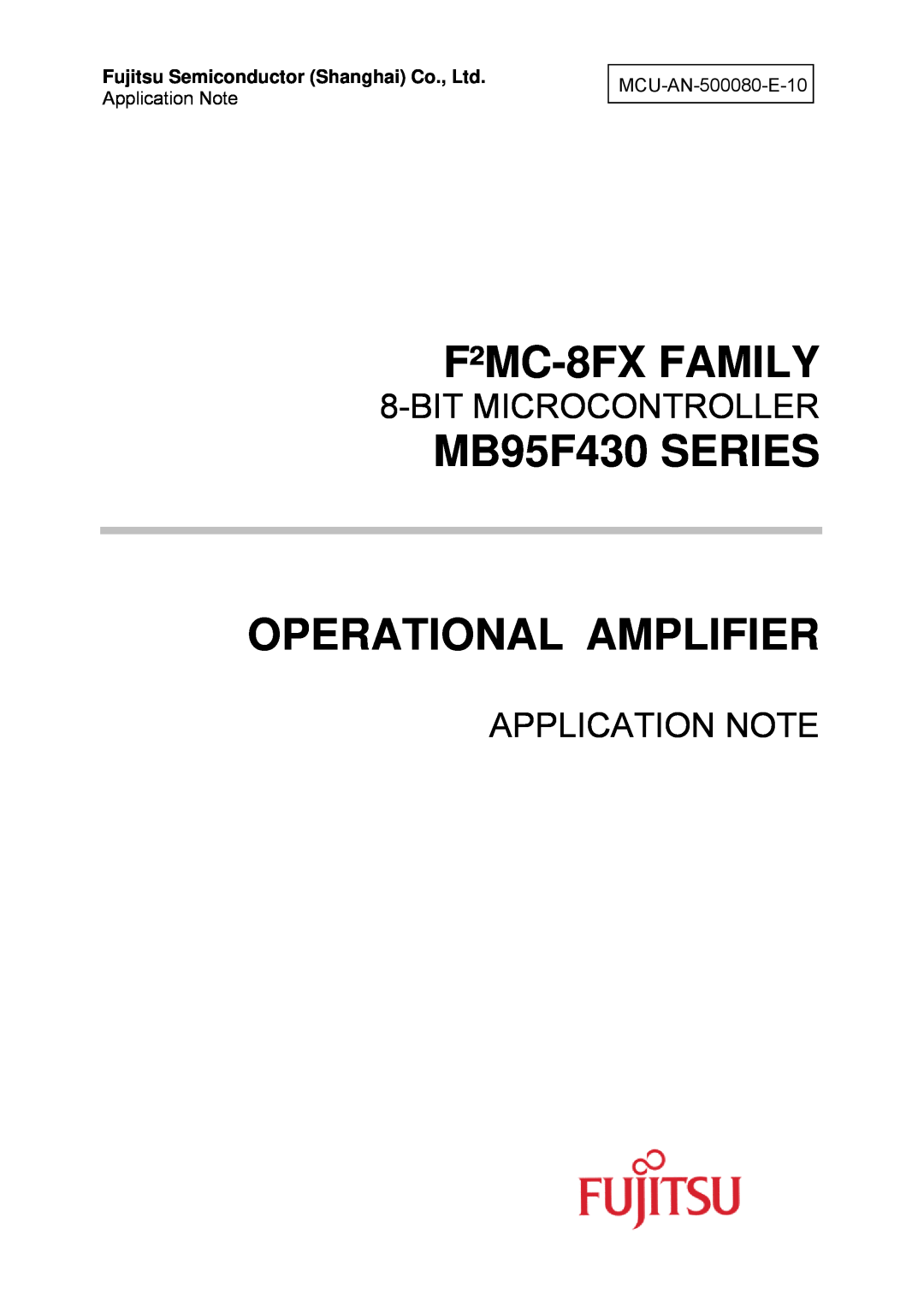 Fujitsu manual F²MC-8FXFAMILY, MB95F430 SERIES OPERATIONAL AMPLIFIER, Bitmicrocontroller, Application Note 