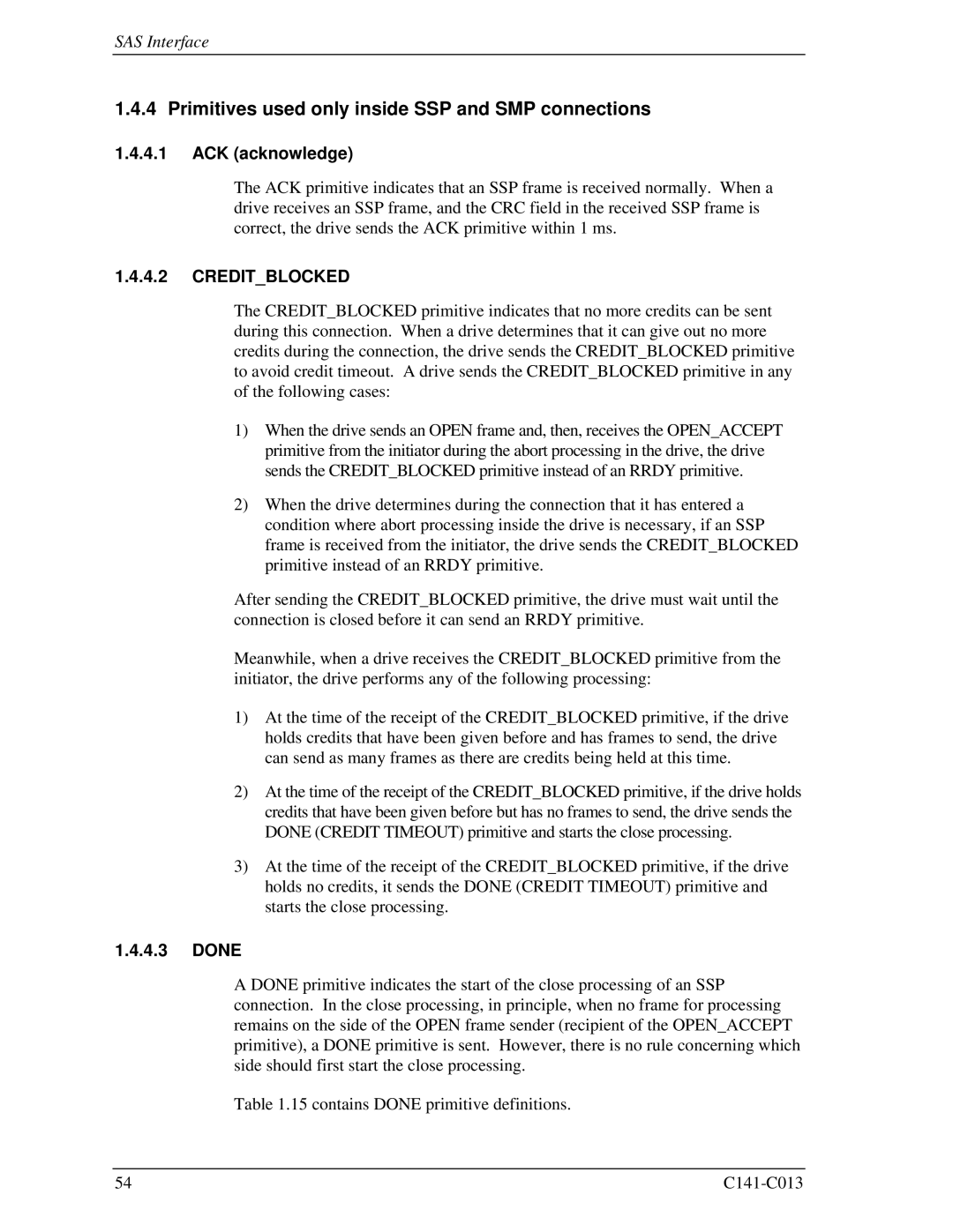 Fujitsu MBA3147RC, MBC2036RC, MBC2073RC Primitives used only inside SSP and SMP connections, ACK acknowledge, Done 