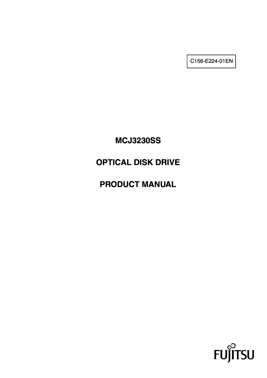 Fujitsu manual MCJ3230SS OPTICAL DISK DRIVE PRODUCT MANUAL, C156-E224-01EN 
