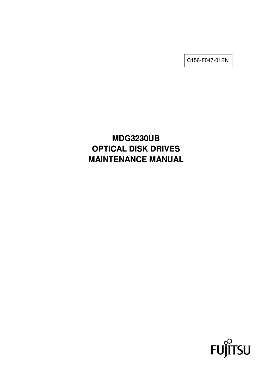 Fujitsu manual MDG3230UB OPTICAL DISK DRIVES MAINTENANCE MANUAL, C156-F047-01EN 