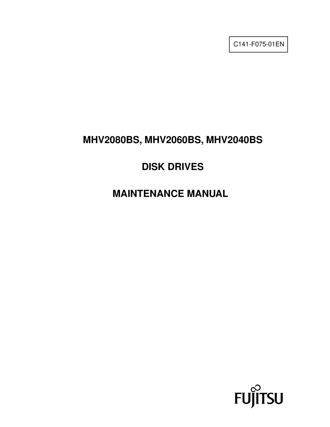 Fujitsu manual MHV2080BS, MHV2060BS, MHV2040BS, Disk Drives Maintenance Manual 