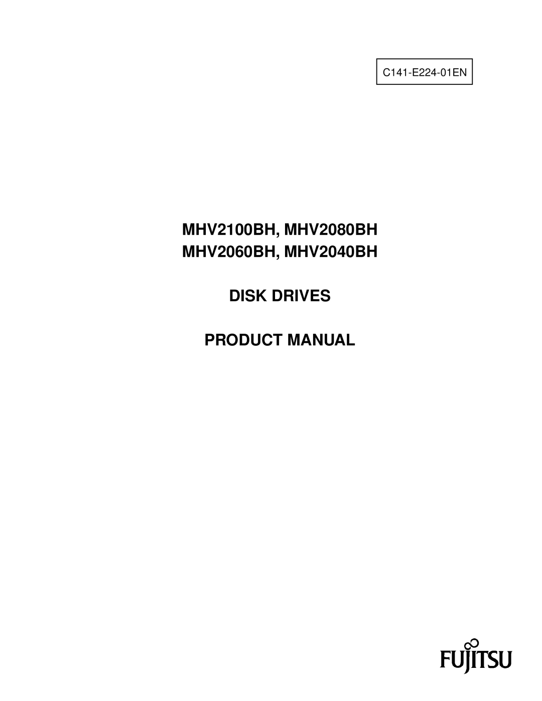 Fujitsu manual MHV2100BH, MHV2080BH MHV2060BH, MHV2040BH, Disk Drives Product Manual 