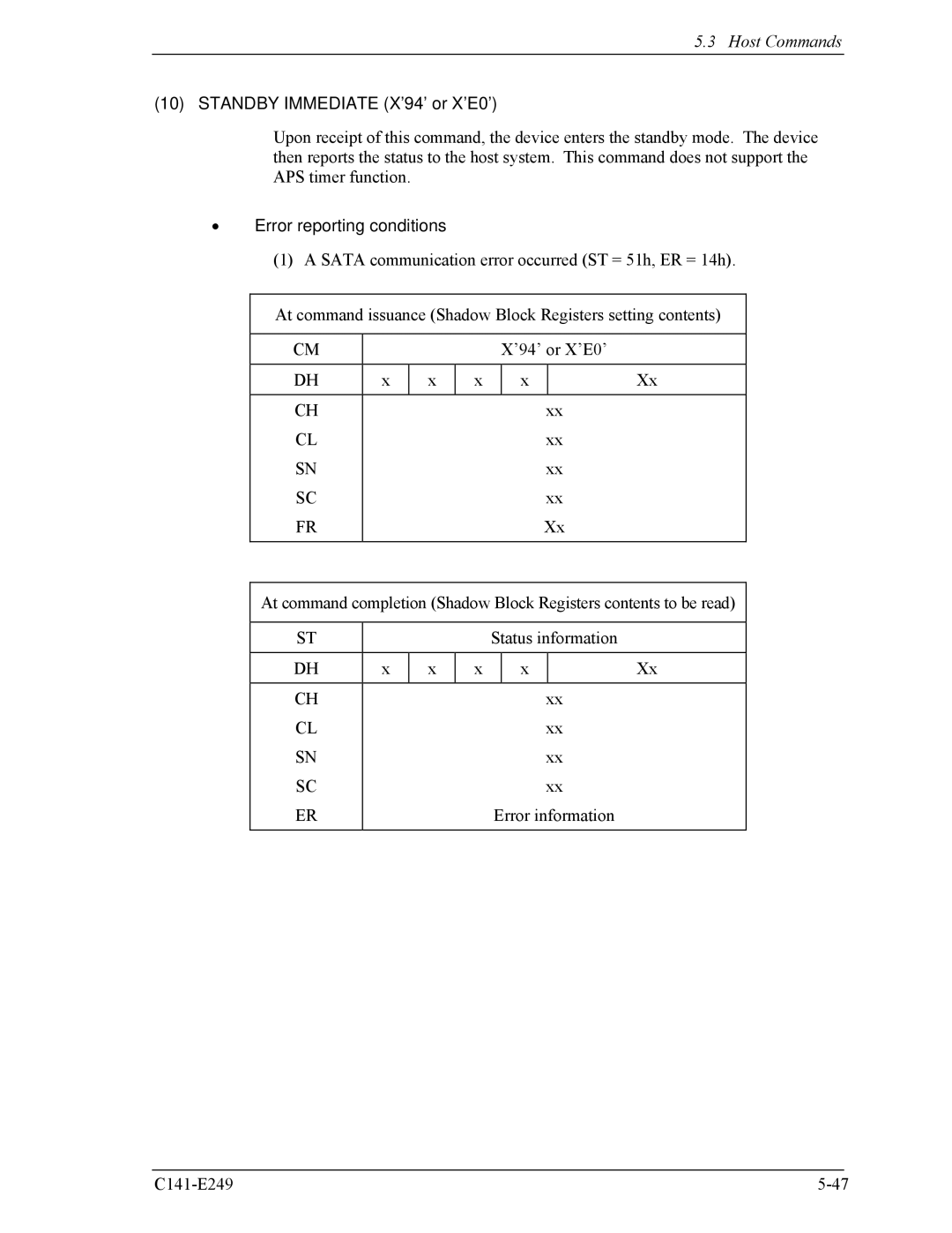 Fujitsu MHW2080BS, MHW2100BS, MHW2120BS, MHW2040BS, MHW2060BS manual Standby Immediate X’94’ or X’E0’ 