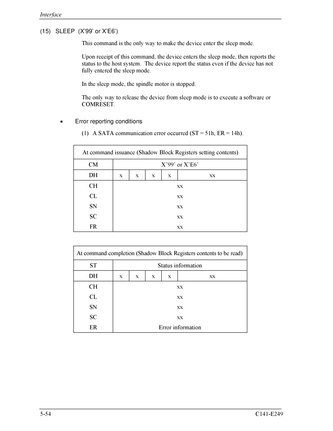 Fujitsu MHW2040BS, MHW2100BS, MHW2080BS, MHW2120BS, MHW2060BS manual Sleep X’99’ or X’E6’, Comreset 