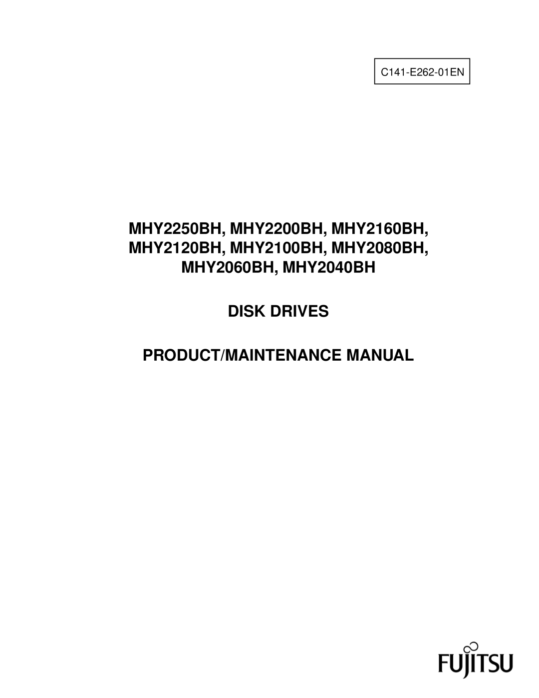 Fujitsu MHY2200BH, MHY2160BH, MHY2250BH, MHY2100BH, MHY2120BH, MHY2080BH manual Disk Drives PRODUCT/MAINTENANCE Manual 