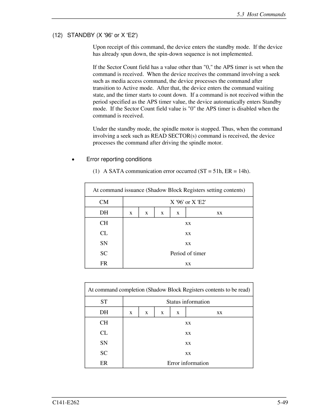 Fujitsu MHY2040BH, MHY2160BH, MHY2200BH, MHY2250BH, MHY2100BH, MHY2120BH manual Standby X 96 or X E2, Error reporting conditions 