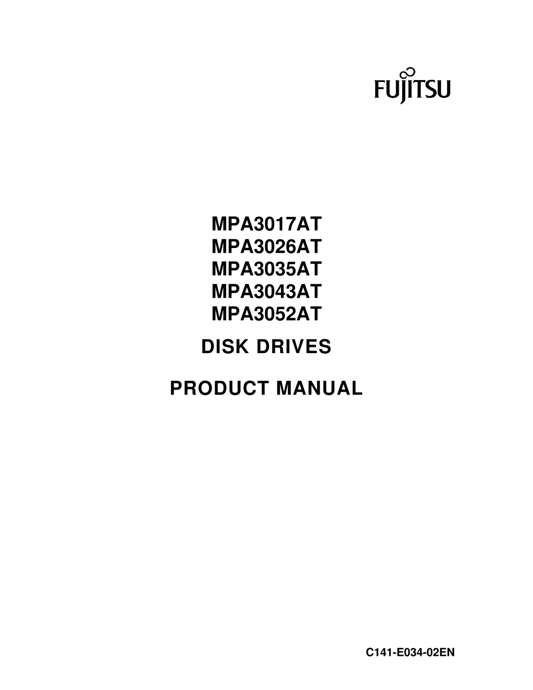Fujitsu manual MPA3017AT MPA3026AT MPA3035AT MPA3043AT MPA3052AT DISK DRIVES, Product Manual, C141-E034-02EN 