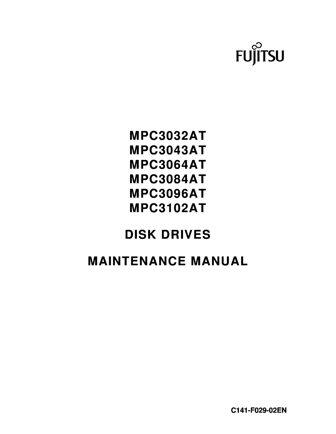 Fujitsu manual MPC3032AT MPC3043AT MPC3064AT MPC3084AT MPC3096AT MPC3102AT, Disk Drives Maintenance Manual 