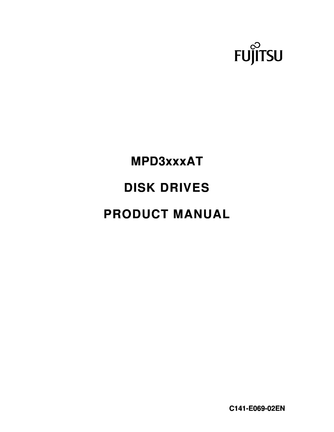 Fujitsu MPD3XXXAT manual MPD3xxxAT DISK DRIVES PRODUCT MANUAL, C141-E069-02EN 