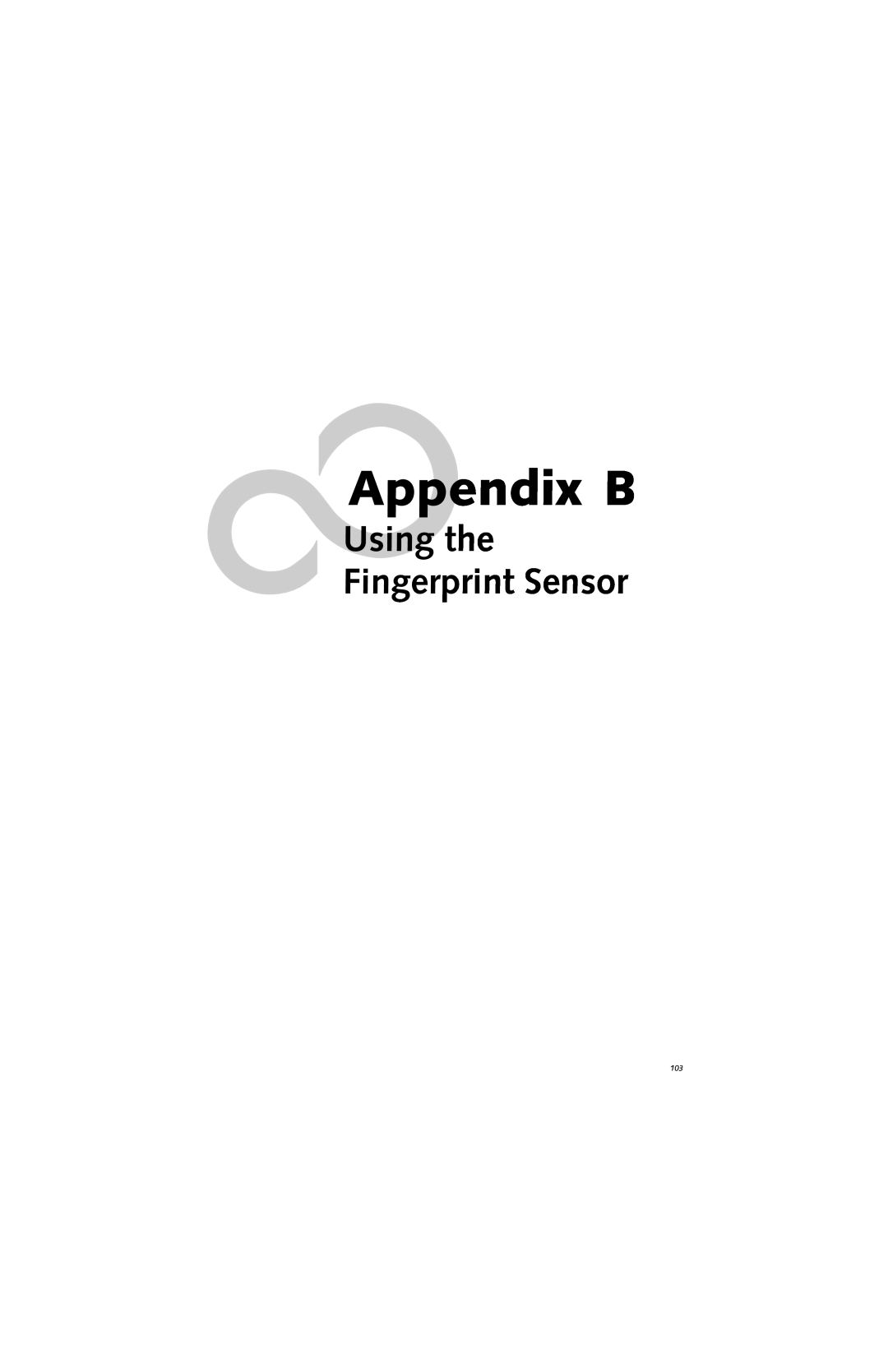 Fujitsu N6420 manual Using the Fingerprint Sensor, Appendix B 