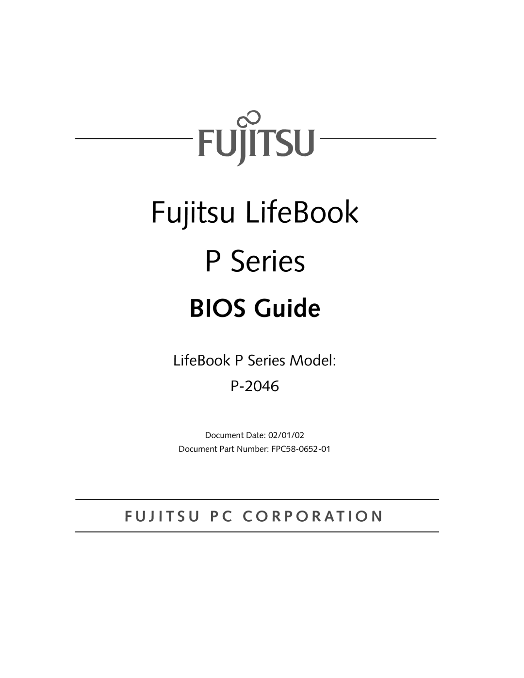 Fujitsu manual Fujitsu LifeBook, BIOS Guide, LifeBook P Series Model P-2046, F U J I T S U P C C O R P O R At I O N 