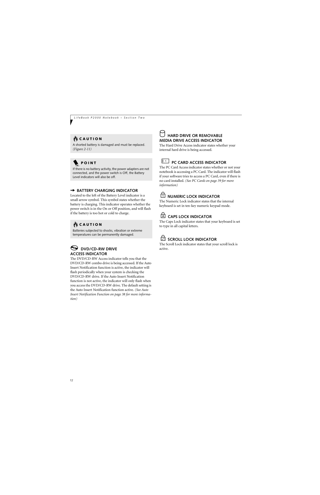 Fujitsu P2000 Battery Charging Indicator, DVD/CD-RW Drive Access Indicator, PC Card Access Indicator, Caps Lock Indicator 