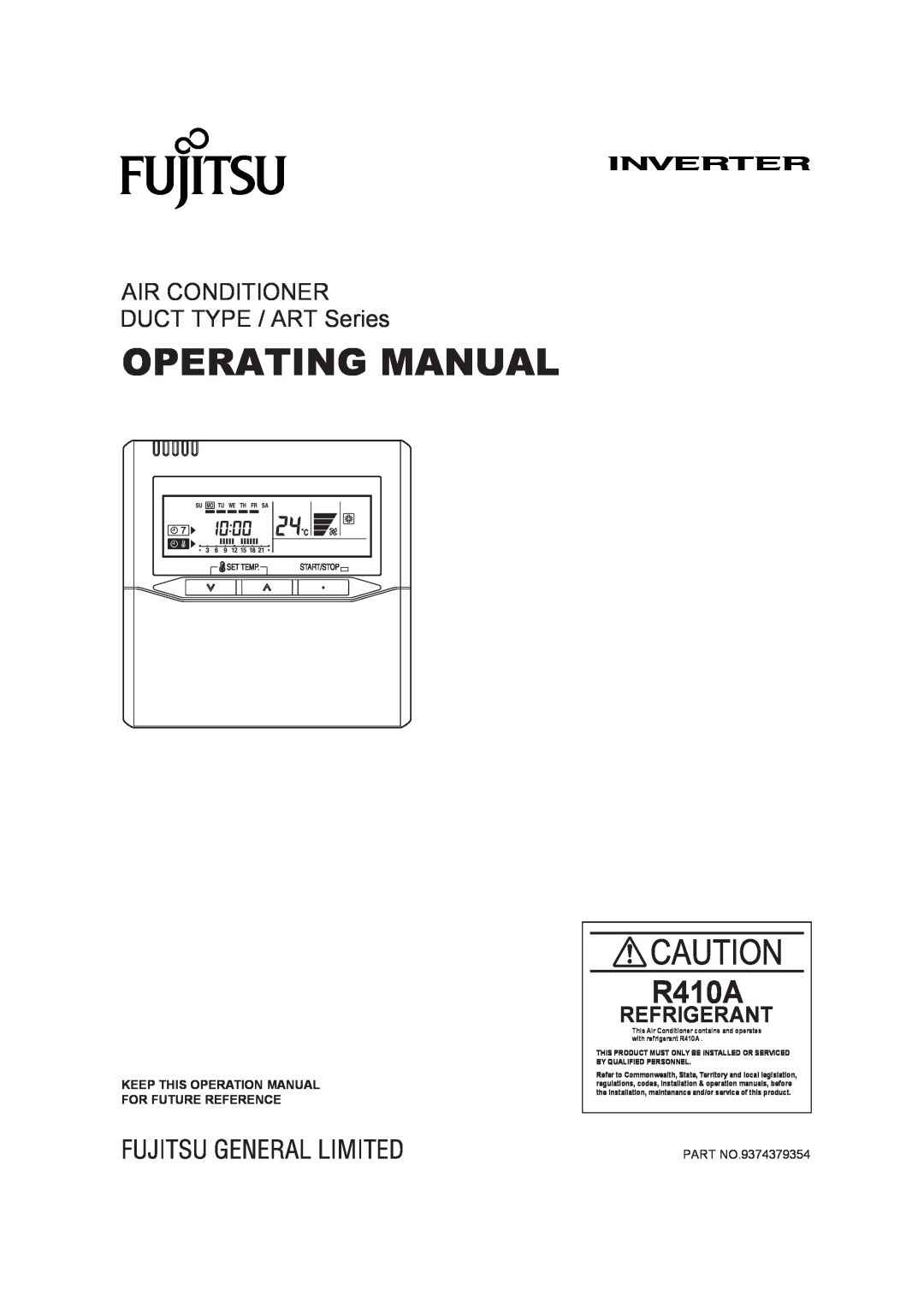 Fujitsu R410A operation manual Operating Manual, AIR CONDITIONER DUCT TYPE / ART Series, Refrigerant, PART NO.9374379354 