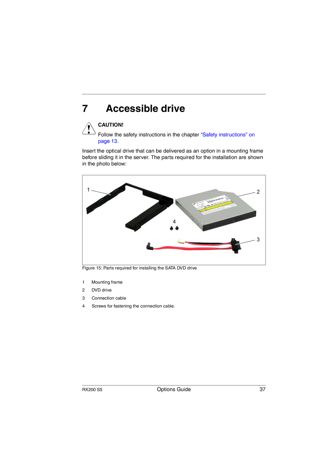 Fujitsu RX200 S5 manual Accessible drive 