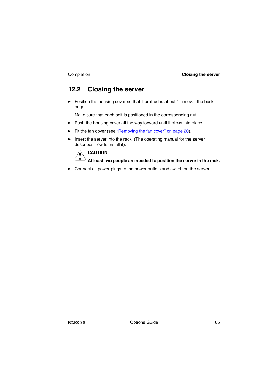 Fujitsu RX200 S5 manual Closing the server, Fit the fan cover see Removing the fan cover on 