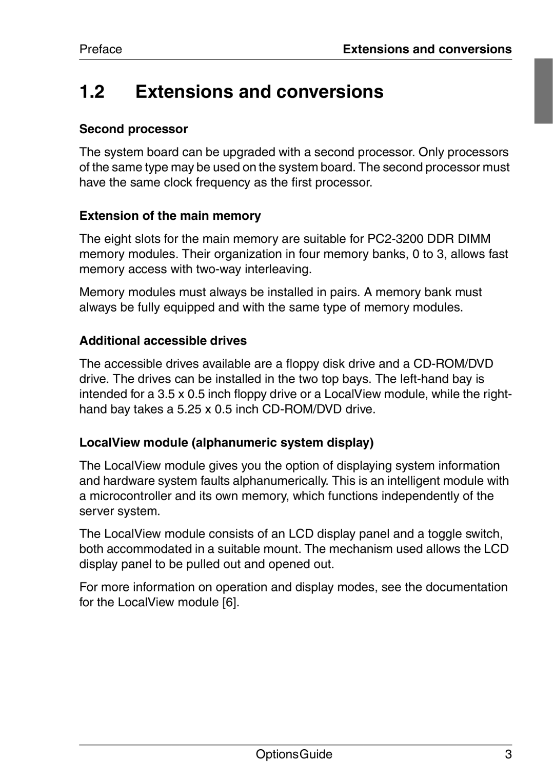 Fujitsu RX200 Extensions and conversions, Second processor, Extension of the main memory, Additional accessible drives 