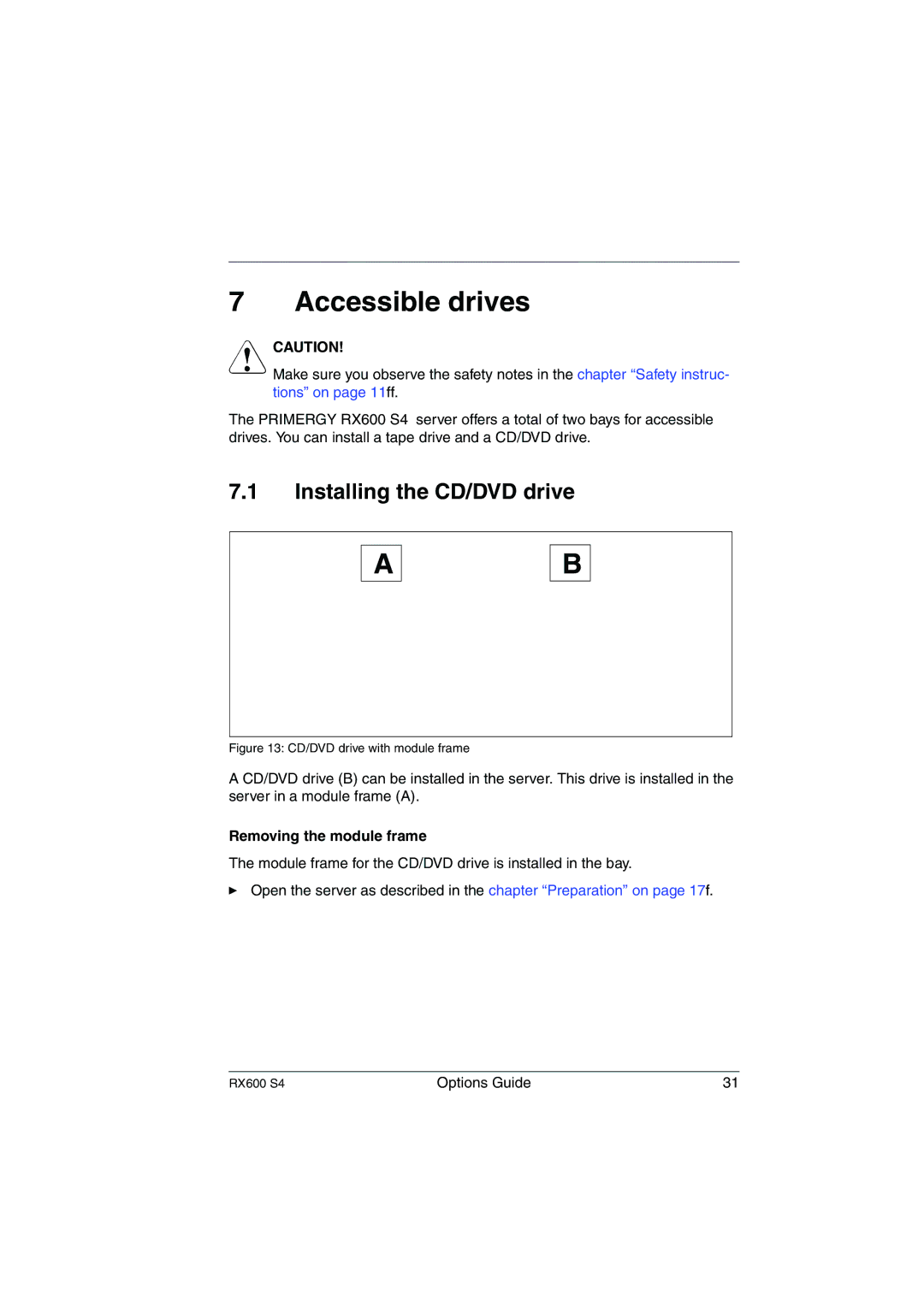 Fujitsu RX600 S4 manual Accessible drives, Installing the CD/DVD drive, Removing the module frame 