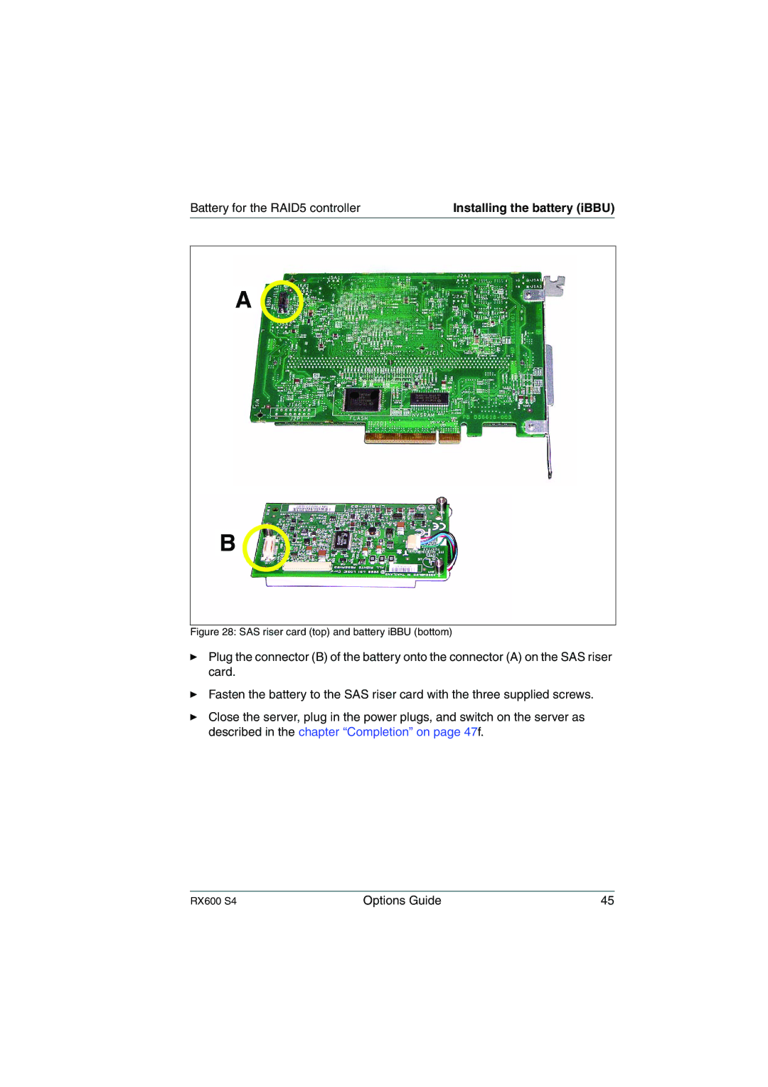 Fujitsu RX600 S4 manual Battery for the RAID5 controller, SAS riser card top and battery iBBU bottom 