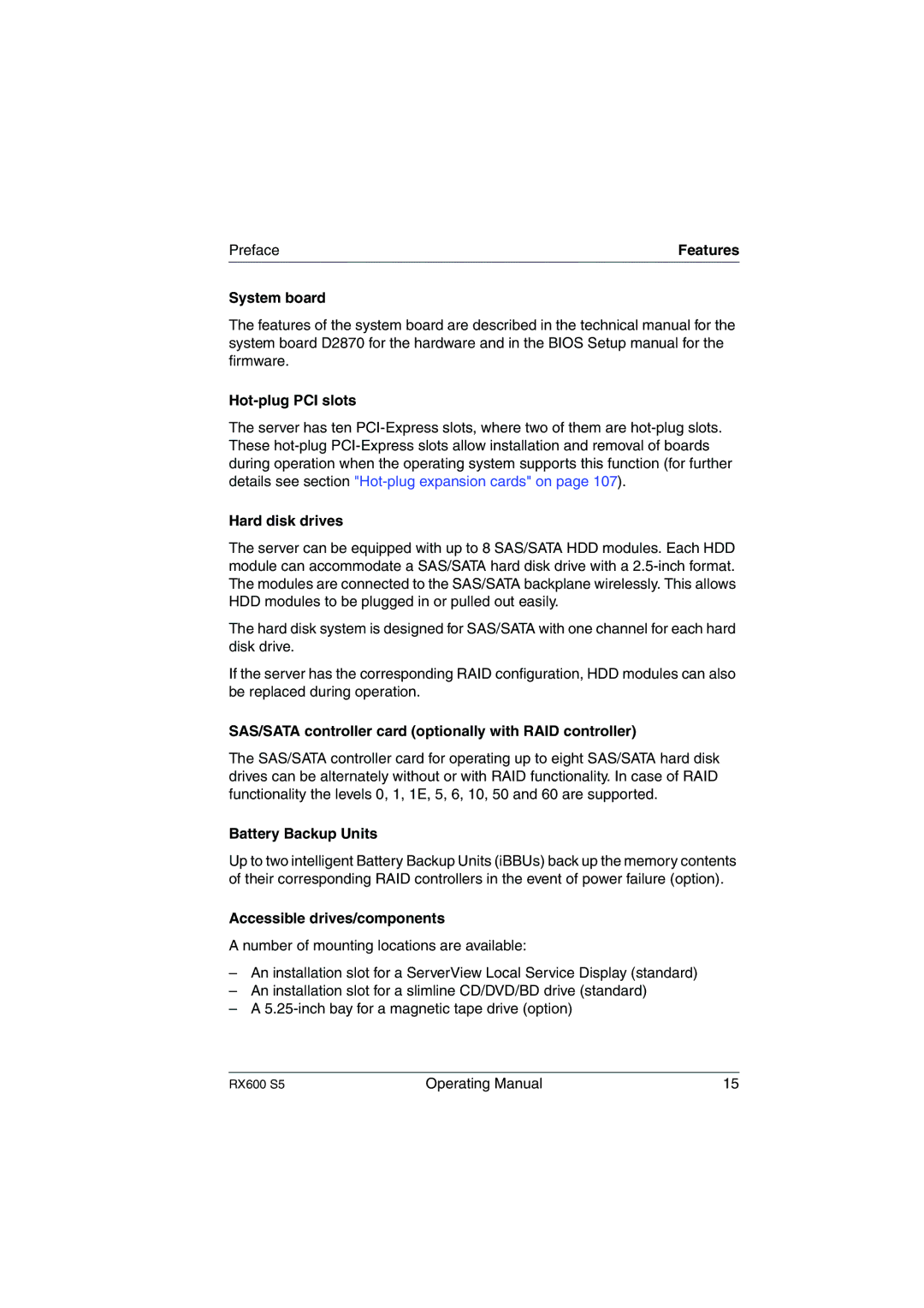 Fujitsu RX600 S5 System board, Hot-plug PCI slots, Hard disk drives, Battery Backup Units, Accessible drives/components 