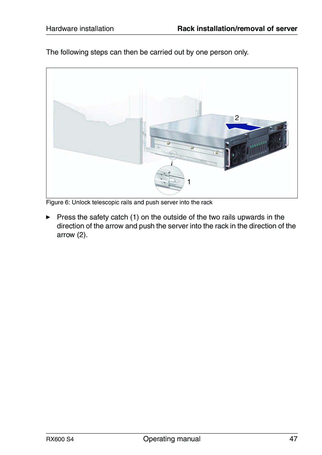 Fujitsu RX600 manual Following steps can then be carried out by one person only 