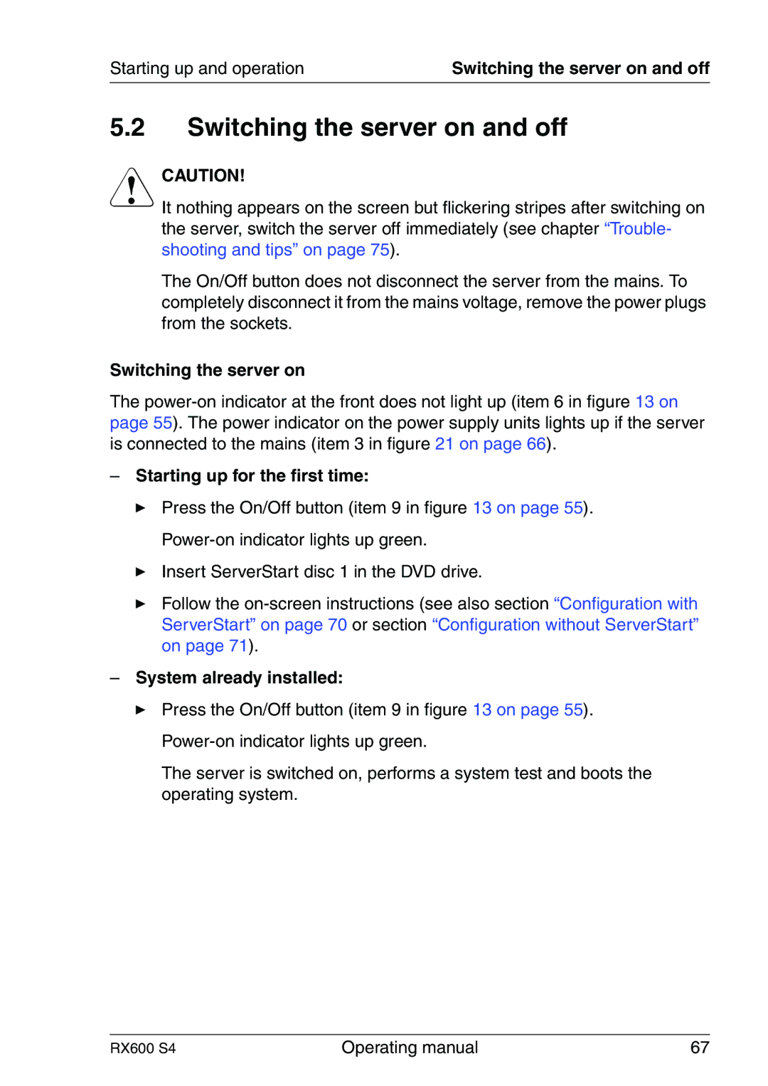 Fujitsu RX600 manual Switching the server on and off, Starting up for the first time, System already installed 