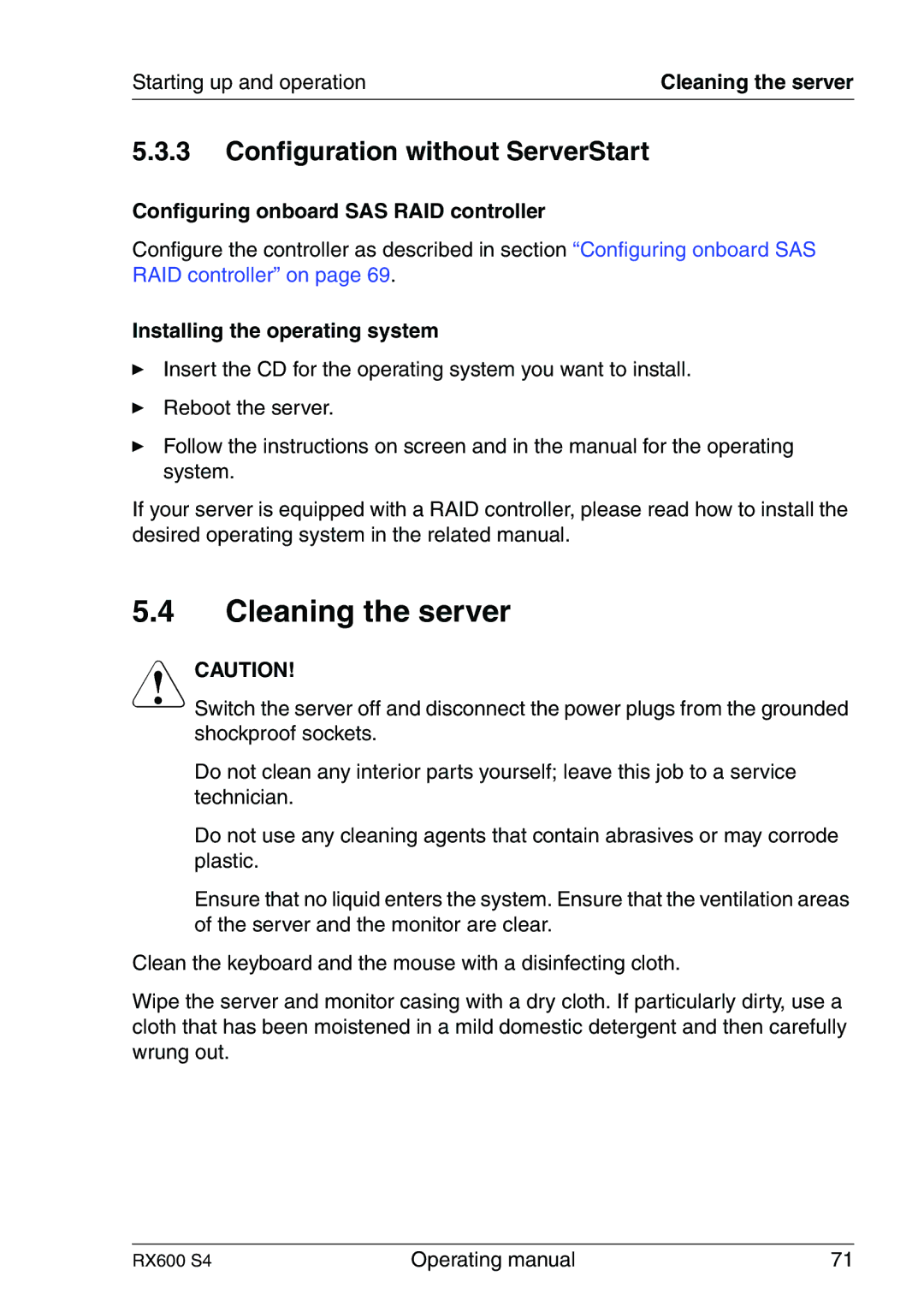 Fujitsu RX600 manual Cleaning the server, Configuration without ServerStart, Configuring onboard SAS RAID controller 