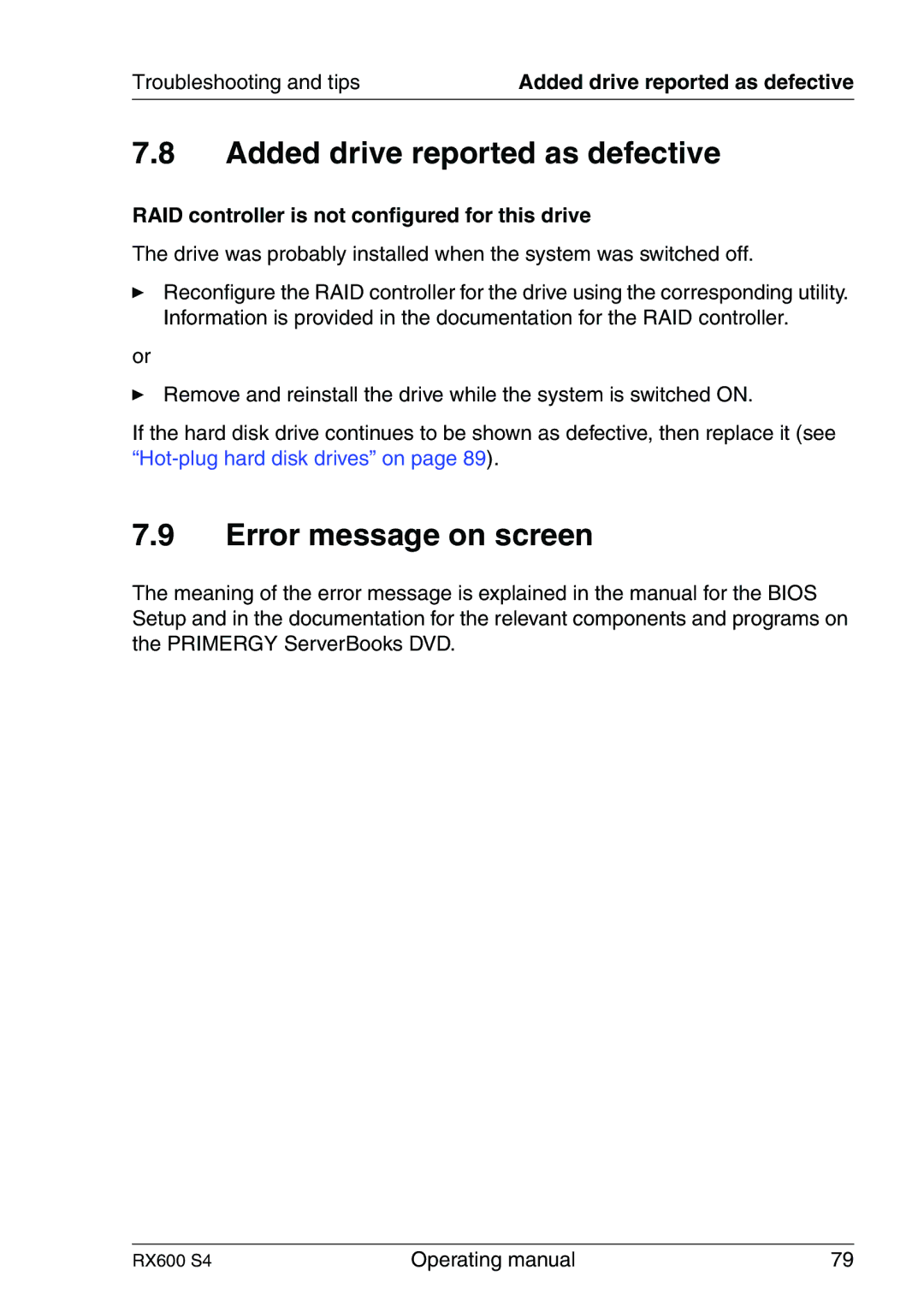 Fujitsu RX600 Added drive reported as defective, Error message on screen, RAID controller is not configured for this drive 