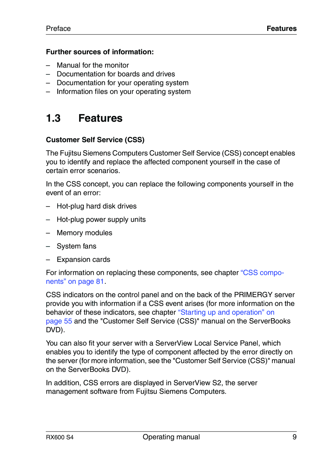 Fujitsu RX600 manual Features, Further sources of information, Customer Self Service CSS 